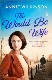 The Would-Be Wife : Will she find her way to freedom? A heart-warming saga about love, family and hope