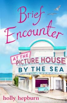 Brief Encounter at the Picture House by the Sea : Part One