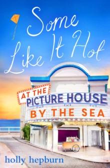 Some Like It Hot at the Picture House by the Sea : Part Four