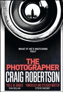 The Photographer : Longlisted for the McIlvanney Prize 2018