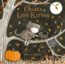 Ollie's Lost Kitten : The Perfect Book For Halloween!