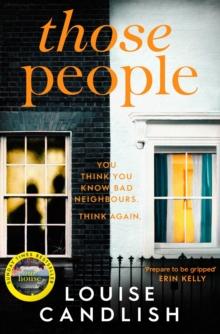 Those People : The gripping, compulsive new thriller from the bestselling author of Our House