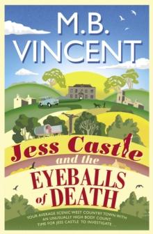 Jess Castle and the Eyeballs of Death : A Jess Castle Investigation, for fans of The Thursday Murder Club