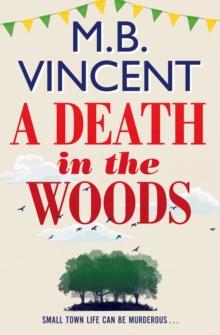 A Death in the Woods : A Jess Castle Investigation, for fans of The Thursday Murder Club