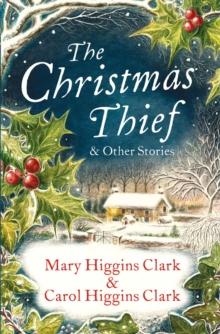 The Christmas Thief & other stories : Three delightful stories for the Christmas Season!