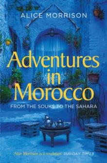 My 1001 Nights : Tales and Adventures from Morocco