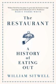 The Restaurant : A History of Eating Out