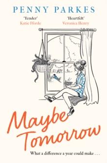 Maybe Tomorrow : 'As heartbreaking as it is uplifting' - the new novel from the author of Home