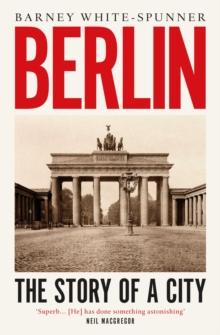 Berlin : The Story of a City