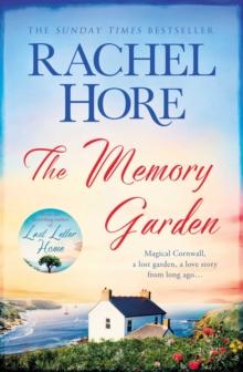 The Memory Garden : Escape to Cornwall and a love story from long ago - from bestselling author of The Hidden Years