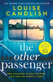 The Other Passenger : One stranger stands between you and the perfect crimeThe most addictive novel you'll read this year