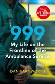 999 - My Life on the Frontline of the Ambulance Service