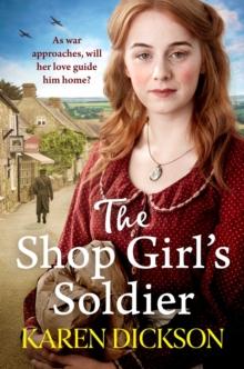 The Shop Girl's Soldier : A heart-warming family saga set during WWI and WWII