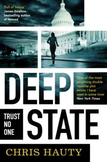 Deep State : The most addictive thriller of the decade