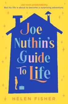 Joe Nuthin's Guide to Life : 'A real joy' -Hazel Prior