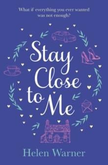 Stay Close to Me : the bestselling romantic read, perfect to curl up with this autumn