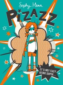 Pizazz : The super awesome new superhero series!