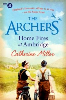 The Archers: Home Fires at Ambridge