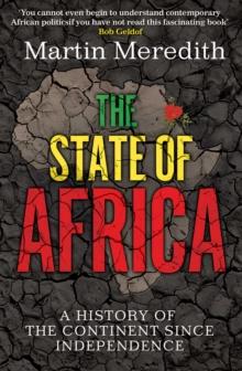 The State of Africa : A History of the Continent Since Independence