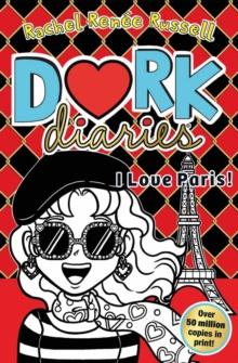 Dork Diaries: I Love Paris! : Jokes, drama and BFFs in the global hit series