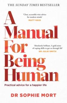 A Manual for Being Human : THE SUNDAY TIMES BESTSELLER