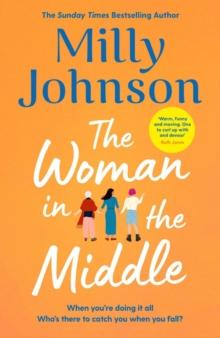 The Woman in the Middle : the perfect escapist read from the much-loved Sunday Times bestseller