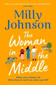 The Woman in the Middle : the perfect escapist read from the much-loved Sunday Times bestseller