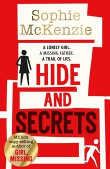 Hide and Secrets : The blockbuster thriller from million-copy bestselling Sophie McKenzie