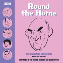 Round the Horne: The Complete Series One : 16 episodes of the groundbreaking BBC Radio comedy