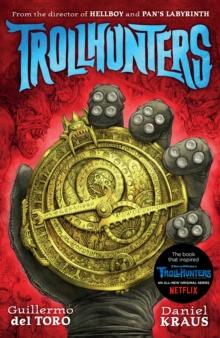 Trollhunters : The book that inspired the Netflix series