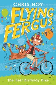 Flying Fergus 1: The Best Birthday Bike