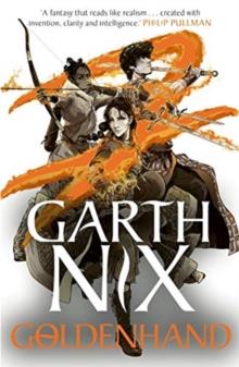 Goldenhand - The Old Kingdom 5 : The Brand New Book From Bestselling Author Garth Nix