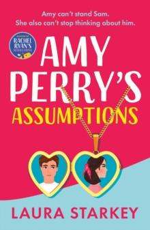 Amy Perry's Assumptions : An unmissable, hilarious enemies to lovers romantic comedy