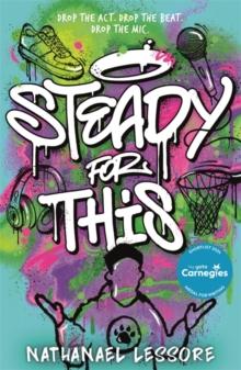 Steady For This : the laugh-out-loud and unforgettable teen novel!