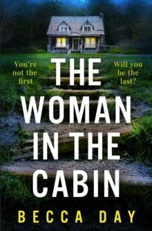 The Woman in the Cabin : A BRAND NEW absolutely addictive and unputdownable psychological thriller for 2024