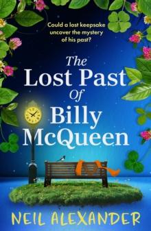 The Lost Past of Billy McQueen : A BRAND NEW utterly gripping and nostalgic dual timeline mystery from the author of The Vanishing of Margaret Small