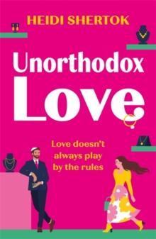 Unorthodox Love : A BRAND NEW laugh-out-loud, enemies to lovers, love triangle romantic comedy!