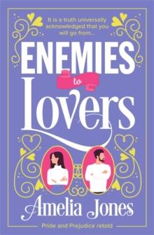 Enemies to Lovers : An absolutely hilarious and uplifting romantic comedy