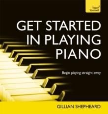 Get Started in Playing Piano: Teach Yourself Audio Ebook : Enhanced Edition