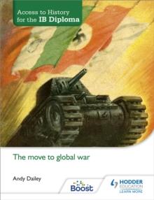 Access to History for the IB Diploma: The move to global war