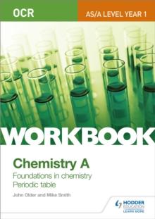 OCR AS/A Level Year 1 Chemistry A Workbook: Foundations in chemistry; Periodic table