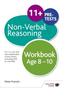 Non-Verbal Reasoning Workbook Age 8-10 : For 11+, pre-test and independent school exams including CEM, GL and ISEB