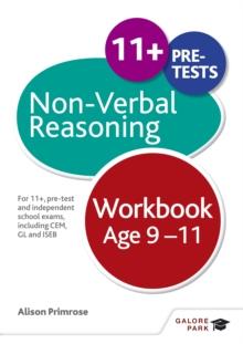 Non-Verbal Reasoning Workbook Age 9-11 : For 11+, pre-test and independent school exams including CEM, GL and ISEB