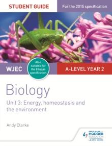 WJEC/Eduqas A-level Year 2 Biology Student Guide: Energy, homeostasis and the environment