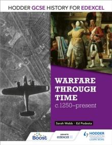 Hodder GCSE History for Edexcel: Warfare through time, c1250present