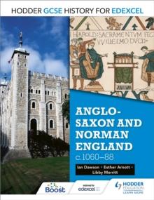 Hodder GCSE History for Edexcel: Anglo-Saxon and Norman England, c1060 88