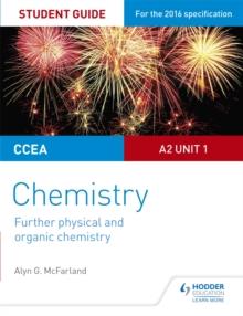 CCEA A2 Unit 1 Chemistry Student Guide: Further Physical and Organic Chemistry