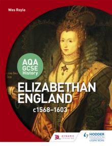 AQA GCSE History: Elizabethan England, c1568-1603