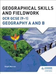 Geographical Skills and Fieldwork for OCR GCSE (9 1) Geography A and B