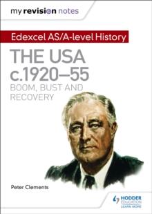 My Revision Notes: Edexcel AS/A-level History: The USA, c1920-55: boom, bust and recovery